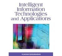 Vijayan Sugumar Intelligent Information Technologies and Appl (Copertina rigida)
