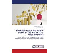 Vijayapriya R K Financial Health and Future Trends in the Indian Aut (Tascabile)