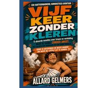 Vijf keer zonder kleren: 5 absurde novelles over trouw en verleiding