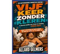 Vijf keer zonder kleren: 5 absurde novelles over trouw en verleiding