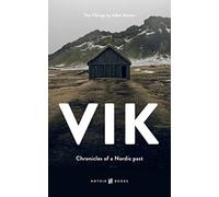 VIK The Vikings: Chronicles of a Nordic past