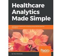 Vikas (Vik) Kumar Healthcare Analytics Made Simple (Tascabile)