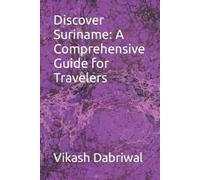 Vikash Dabriwal Discover Suriname (Tascabile)