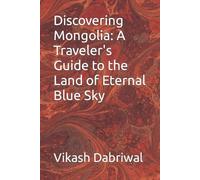 Vikash Dabriwal Discovering Mongolia (Tascabile)