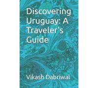 Vikash Dabriwal Discovering Uruguay (Tascabile)