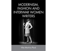 Vike Martina Plock Modernism, Fashion and Interwar Women Writers (Tascabile)