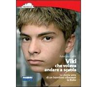 Viki che voleva andare a scuola