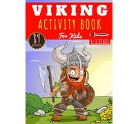 Viking Activity book: For Kids Age 4-8 Years | 89 Activities, Games and Puzzles to Learn on Vikings and Norse Mythology | Coloring for Kids, Maze, Word search for Kids & More.