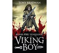 Viking Boy: 1: An epic quest for revenge, featuring Norse myths, Viking warriors and magical beasts, for readers 9, 10, 11, 12