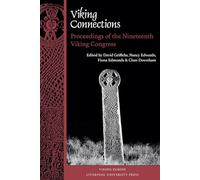 Viking Connections: Proceedings of the Nineteenth Viking Congress