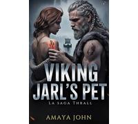 Viking Jarl's Pet: Une dark romance viking de captivité, d’ennemis à amants et d’obsession brûlante