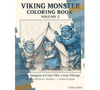 Viking Monster Coloring Book - Volume 2: Fun And Fierce Coloring Book For Kids And Adults.