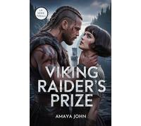 Viking Raider's Prize: Un dark romance vichingo tra nemici, prigionia e ossessione (Una scommessa tra lupi)
