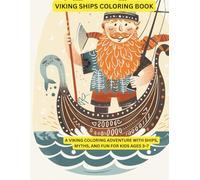 Viking Ships Coloring Book: A Viking Coloring Adventure with Ships, Myths, and Fun for Kids Ages 3-7