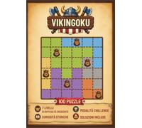 VIKINGOKU: 100 puzzle di logica ispirati al Sudoku con 7 livelli, Challenge a punti e curiosità storiche sui Vinchinghi.