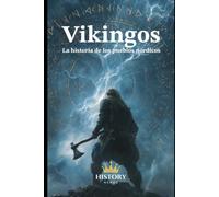 Vikingos: La historia de los pueblos nórdicos