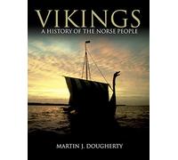 Vikings: A History of the Norse People