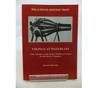 Vikings at Waterloo: Wartime Work on the Whittle Jet Engine by the Rover Company: No. 22