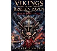 Vikings of the Broken Raven: Blood, Bone, And Ash: 3