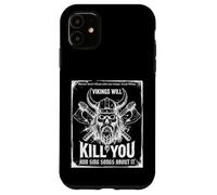 Vikings will kill you and sing songs about it Funny Viking Custodia per iPhone 11