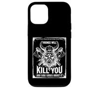 Vikings will kill you and sing songs about it Funny Viking Custodia per iPhone 12/12 Pro