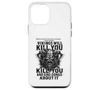 Vikings will kill you and sing songs about it Funny Viking Custodia per iPhone 12 mini