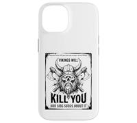 Vikings will kill you and sing songs about it Funny Viking Custodia per iPhone 14