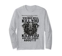 Vikings Will Kill You And Sing Songs About it Funny Viking Maglia a Manica