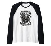 Vikings Will Kill You And Sing Songs About it Funny Viking Maglia con Maniche Raglan