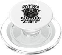 Vikings will kill you and sing songs about it Funny Viking PopSockets PopGrip per MagSafe