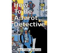 Vikki Anderson How to be a Tarot Detective (Tascabile)