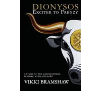 Vikki Bramshaw Dionysos Exciter to Frenzy (Tascabile)