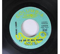 VIKKI CARR - Vikki Carr 45 RPM I'd Do It All Again / I'd Do It All Again