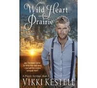 Vikki Kestell Wild Heart on the Prairie (Tascabile) Prairie Heritage