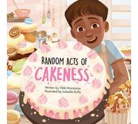 Vikki Marmaras Random Acts of Cakeness (Copertina rigida)