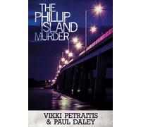 Vikki Petraitis Paul Daley The Phillip Island Murder (Tascabile)