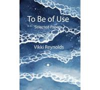 Vikki Reynolds To Be of Use (Tascabile)