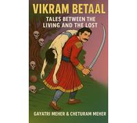 VIKRAM BETAAL: Tales Between the Living and the Lost