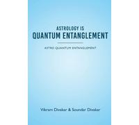 Vikram Divakar So Astrology is Quantum Entanglement - Astro Quantum (Tascabile)