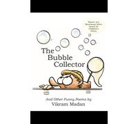 Vikram Madan The Bubble Collector: Poems and Drawings by Vikram Mada (Tascabile)