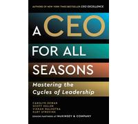 Vikram Malhotra Carolyn Dewar A CEO for All Seasons: Masteri (Copertina rigida)