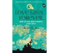 Vikrant Khanna Love Lasts Forever... (Tascabile)