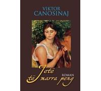 Viktor Canosinaj Jete Te Marra Peng (Tascabile)