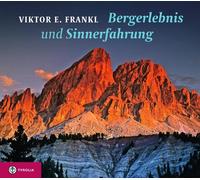 Viktor E. Frank Bergerlebnis und Sinnerfahrung: Bergsteigen a (Copertina rigida)