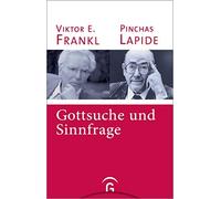 Viktor E. Frankl Pinchas La Gottsuche und Sinnfrage: Ein Gesp (Various Formats)