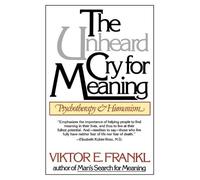Viktor Emil Frankl Unheard Cry For Meaning (Tascabile)