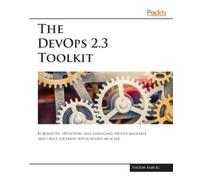 Viktor Farcic The DevOps 2.3 Toolkit (Tascabile)