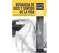 Viktor Frankl Busqueda de Dios Y Sentido de la Vida (Tascabile)