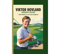 VIKTOR HOVLAND BIOGRAPHY FOR KIDS: From Norway to PGA Tour Champion