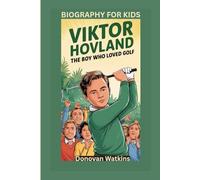 VIKTOR HOVLAND: The Boy Who Loved Golf- Biography for kids